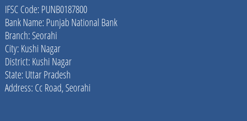 Punjab National Bank Seorahi Branch Kushi Nagar IFSC Code PUNB0187800