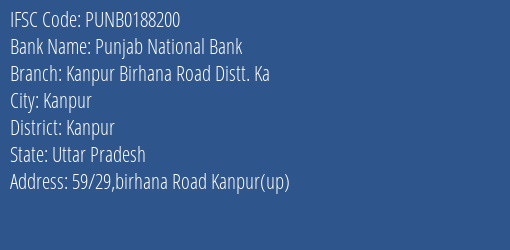 Punjab National Bank Kanpur Birhana Road Distt. Ka Branch, Branch Code 188200 & IFSC Code PUNB0188200