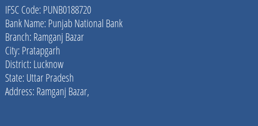 Punjab National Bank Ramganj Bazar Branch Lucknow IFSC Code PUNB0188720