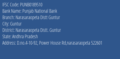 Punjab National Bank Narasaraopeta Distt Guntur Branch Narasaraopeta Distt. Guntur IFSC Code PUNB0189510