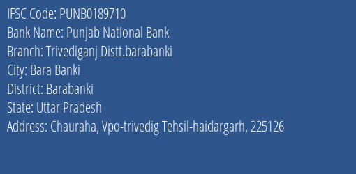 Punjab National Bank Trivediganj Distt.barabanki Branch, Branch Code 189710 & IFSC Code Punb0189710