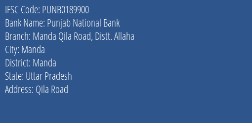 Punjab National Bank Manda Qila Road Distt. Allaha Branch Manda IFSC Code PUNB0189900