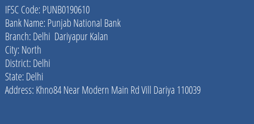 Punjab National Bank Delhi Dariyapur Kalan Branch Delhi IFSC Code PUNB0190610