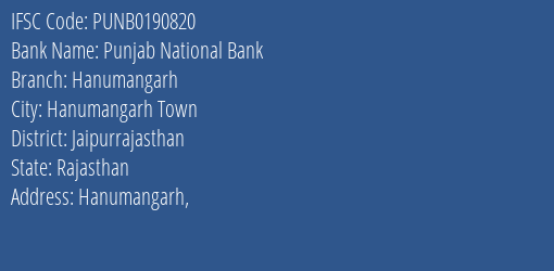 Punjab National Bank Hanumangarh Branch, Branch Code 190820 & IFSC Code PUNB0190820