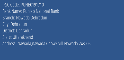 Punjab National Bank Nawada Dehradun Branch, Branch Code 191710 & IFSC Code Punb0191710