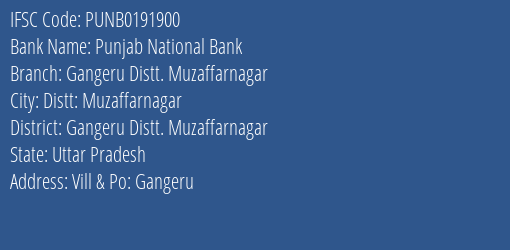 Punjab National Bank Gangeru Distt. Muzaffarnagar Branch, Branch Code 191900 & IFSC Code Punb0191900