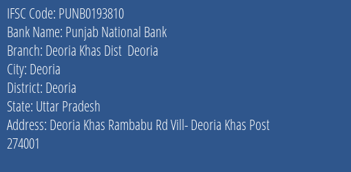 Punjab National Bank Deoria Khas Dist Deoria Branch Deoria IFSC Code PUNB0193810