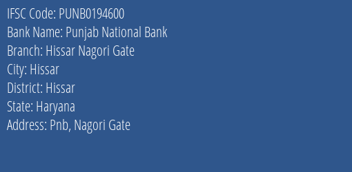 Punjab National Bank Hissar Nagori Gate Branch, Branch Code 194600 & IFSC Code PUNB0194600