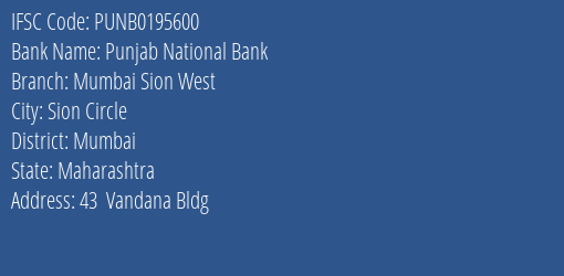 Punjab National Bank Mumbai Sion West Branch, Branch Code 195600 & IFSC Code PUNB0195600
