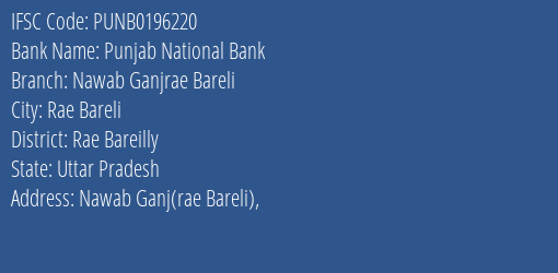 Punjab National Bank Nawab Ganjrae Bareli Branch Rae Bareilly IFSC Code PUNB0196220
