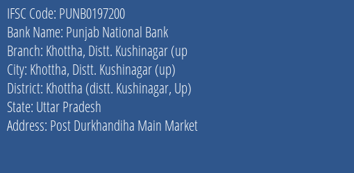 Punjab National Bank Khottha Distt. Kushinagar Up Branch, Branch Code 197200 & IFSC Code Punb0197200