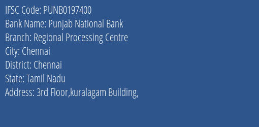 Punjab National Bank Regional Processing Centre Branch, Branch Code 197400 & IFSC Code PUNB0197400