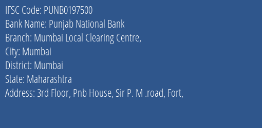 Punjab National Bank Mumbai Local Clearing Centre Branch, Branch Code 197500 & IFSC Code PUNB0197500