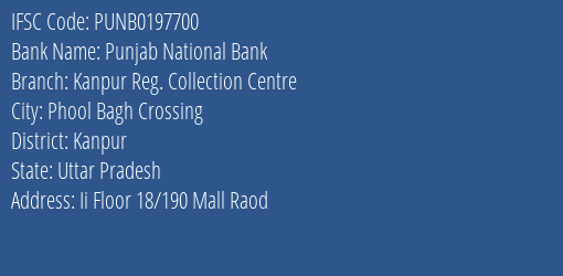 Punjab National Bank Kanpur Reg. Collection Centre Branch Kanpur IFSC Code PUNB0197700