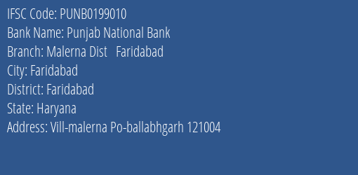 Punjab National Bank Malerna Dist Faridabad Branch Faridabad IFSC Code PUNB0199010