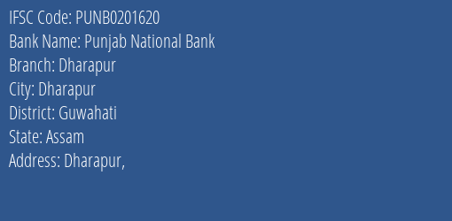 Punjab National Bank Dharapur Branch Guwahati IFSC Code PUNB0201620