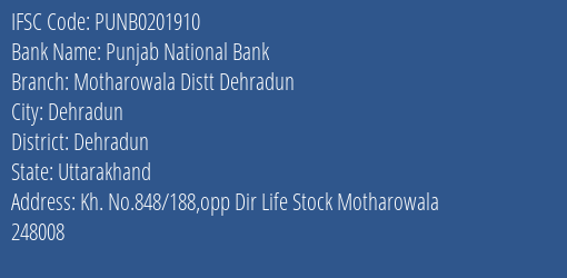 Punjab National Bank Motharowala Distt Dehradun Branch Dehradun IFSC Code PUNB0201910