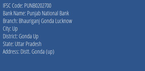 Punjab National Bank Bhauriganj Gonda Lucknow Branch Gonda Up IFSC Code PUNB0202700