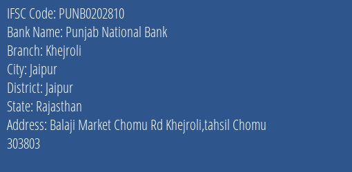 Punjab National Bank Khejroli Branch, Branch Code 202810 & IFSC Code PUNB0202810