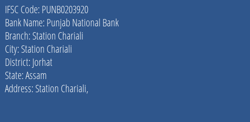 Punjab National Bank Station Chariali Branch Jorhat IFSC Code PUNB0203920