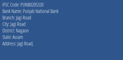 Punjab National Bank Jagi Road Branch Nagaon IFSC Code PUNB0205320
