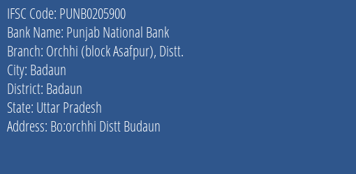 Punjab National Bank Orchhi Block Asafpur Distt. Branch Badaun IFSC Code PUNB0205900