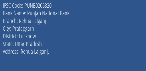Punjab National Bank Rehua Lalganj Branch Lucknow IFSC Code PUNB0206320