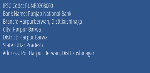 Punjab National Bank Harpurberwan Distt.kushinaga Branch Harpur Barwa IFSC Code PUNB0208000