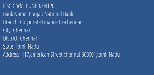 Punjab National Bank Corporate Finance Br Chennai Branch Chennai IFSC Code PUNB0208120