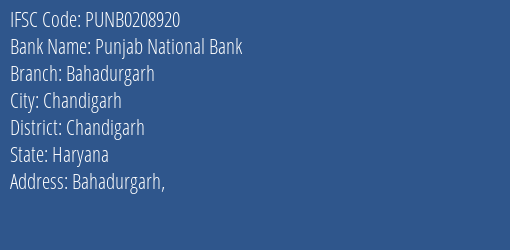 Punjab National Bank Bahadurgarh Branch Chandigarh IFSC Code PUNB0208920