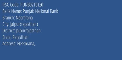 Punjab National Bank Neemrana Branch, Branch Code 210120 & IFSC Code PUNB0210120