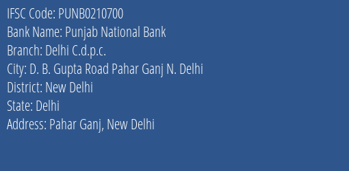 Punjab National Bank Delhi C.d.p.c. Branch New Delhi IFSC Code PUNB0210700