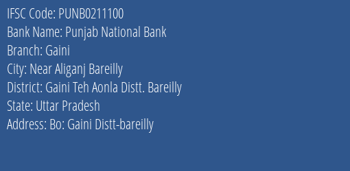 Punjab National Bank Gaini Branch Gaini Teh Aonla Distt. Bareilly IFSC Code PUNB0211100