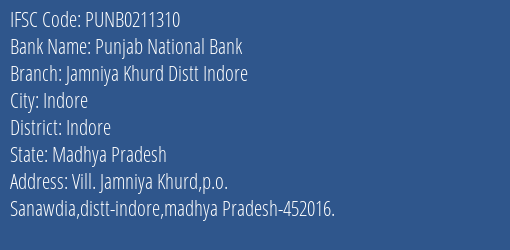 Punjab National Bank Jamniya Khurd Distt Indore Branch Indore IFSC Code PUNB0211310