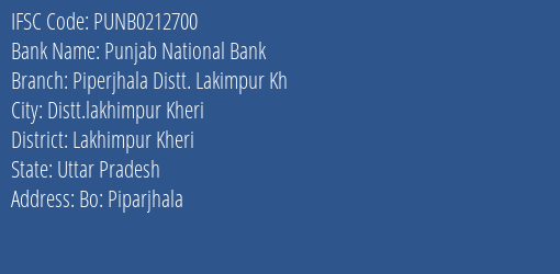 Punjab National Bank Piperjhala Distt. Lakimpur Kh Branch Lakhimpur Kheri IFSC Code PUNB0212700