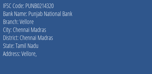 Punjab National Bank Vellore Branch, Branch Code 214320 & IFSC Code PUNB0214320