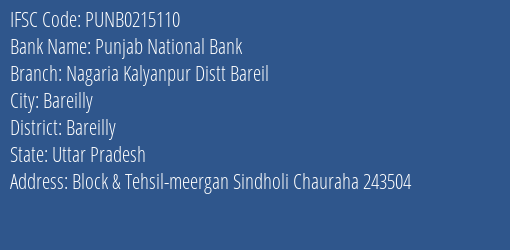 Punjab National Bank Nagaria Kalyanpur Distt Bareil Branch Bareilly IFSC Code PUNB0215110