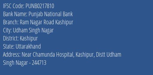 Punjab National Bank Ram Nagar Road Kashipur Branch Kashipur IFSC Code PUNB0217810