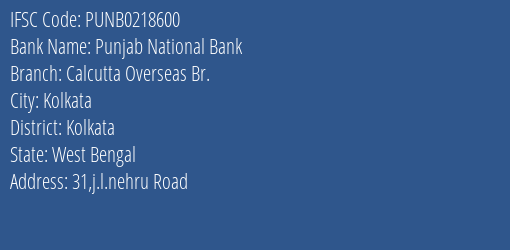 Punjab National Bank Calcutta Overseas Br. Branch Kolkata IFSC Code PUNB0218600