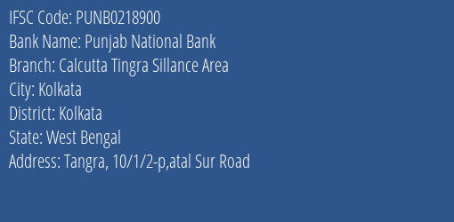 Punjab National Bank Calcutta Tingra Sillance Area Branch, Branch Code 218900 & IFSC Code PUNB0218900