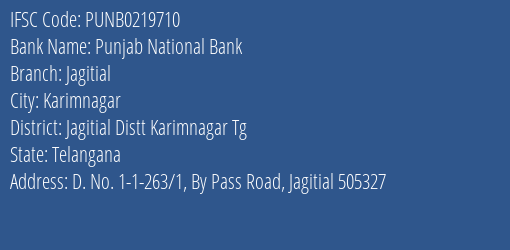 Punjab National Bank Jagitial Branch Jagitial Distt Karimnagar Tg IFSC Code PUNB0219710
