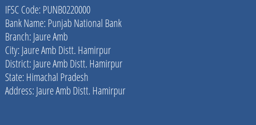 Punjab National Bank Jaure Amb Branch, Branch Code 220000 & IFSC Code PUNB0220000