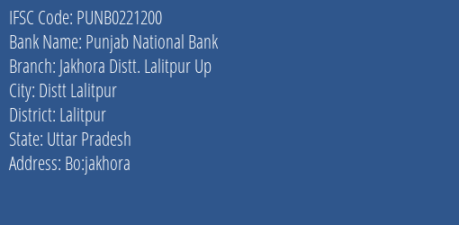 Punjab National Bank Jakhora Distt. Lalitpur Up Branch Lalitpur IFSC Code PUNB0221200