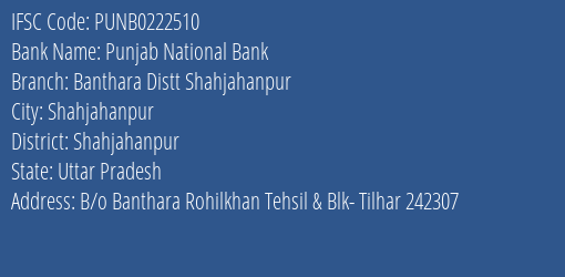 Punjab National Bank Banthara Distt Shahjahanpur Branch Shahjahanpur IFSC Code PUNB0222510