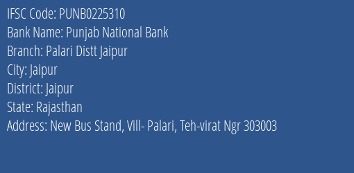 Punjab National Bank Palari Distt Jaipur Branch, Branch Code 225310 & IFSC Code PUNB0225310