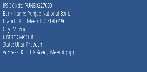 Punjab National Bank Rcc Meerut 8171960180 Branch, Branch Code 227000 & IFSC Code Punb0227000