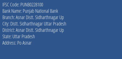 Punjab National Bank Asnar Distt. Sidharthnagar Up Branch, Branch Code 228100 & IFSC Code Punb0228100