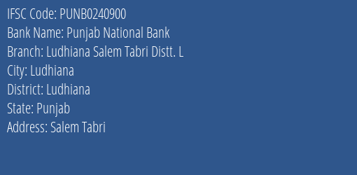 Punjab National Bank Ludhiana Salem Tabri Distt. L Branch, Branch Code 240900 & IFSC Code PUNB0240900