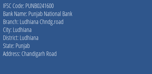 Punjab National Bank Ludhiana Chndg.road Branch, Branch Code 241600 & IFSC Code PUNB0241600