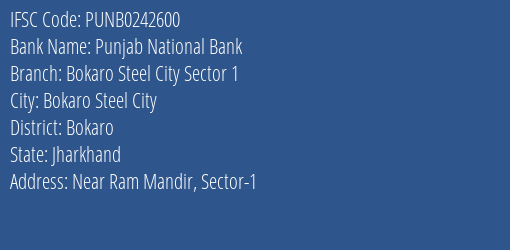 Punjab National Bank Bokaro Steel City Sector 1 Branch, Branch Code 242600 & IFSC Code PUNB0242600